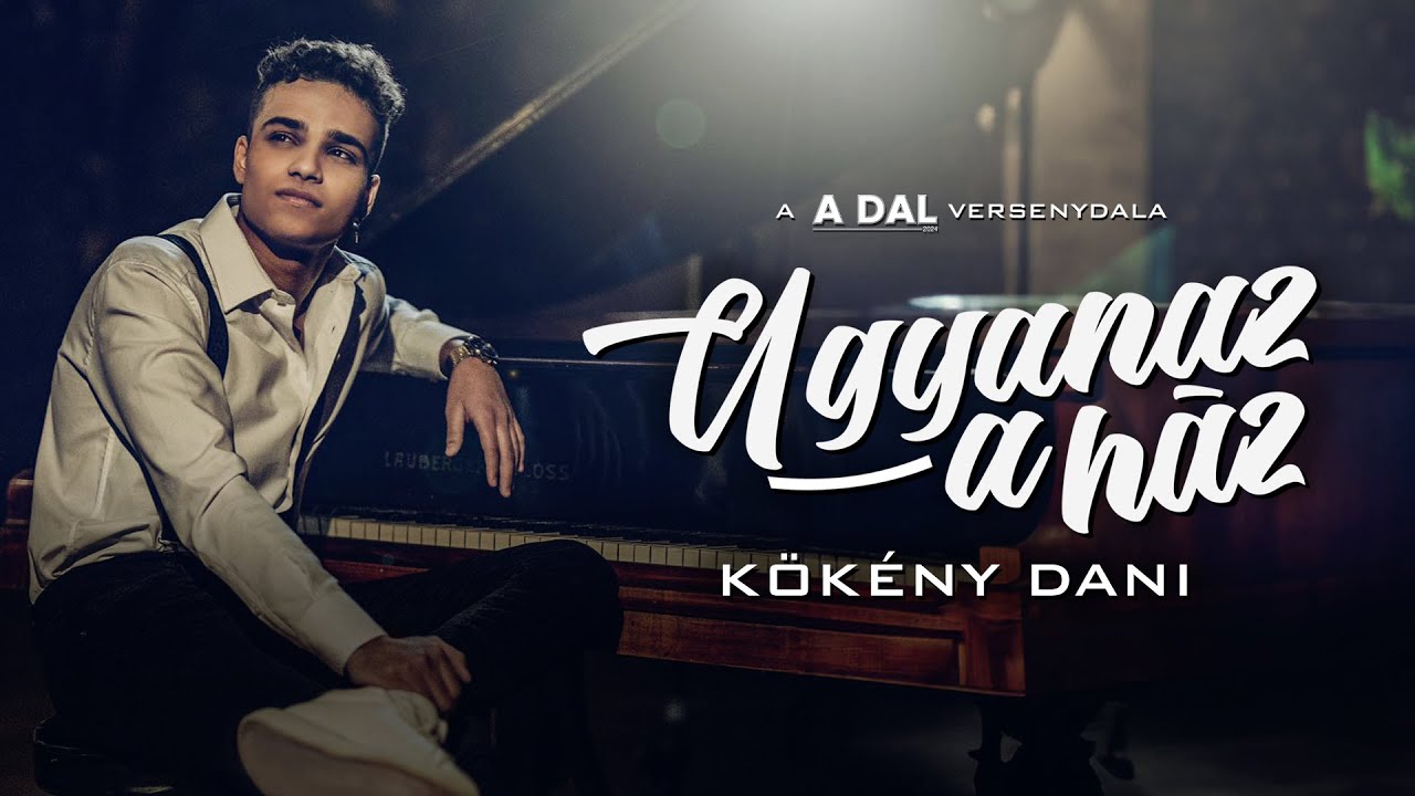 Kökény Dani - Ugyanaz a ház / A Dal 2024 [Official Music Video]
