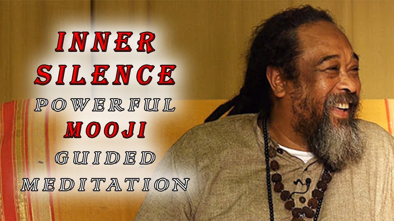 Powerful Mooji guided meditation - INNER SILENCE