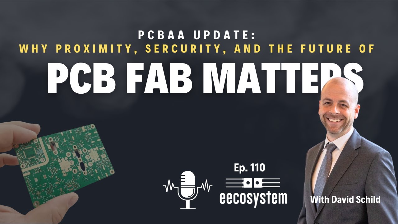 PCBAA Update: Why Proximity, Security, and the Future of PCB Fabrication Matters