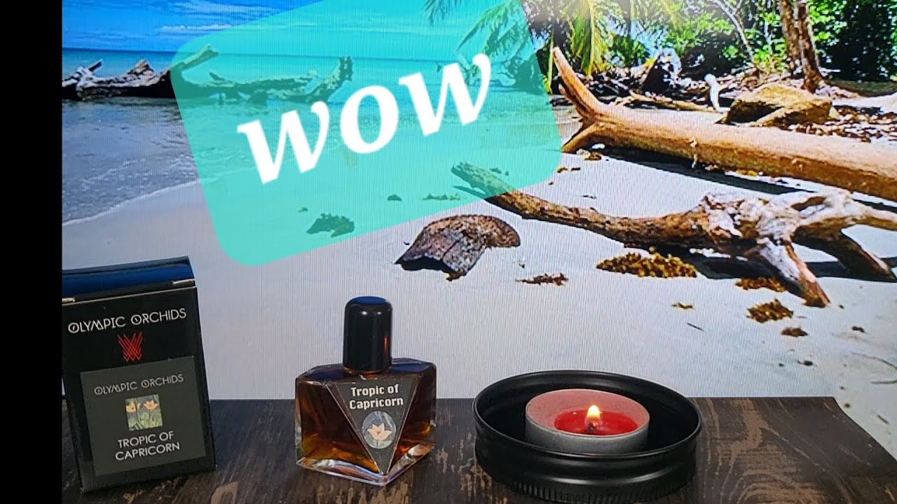 Tropic of Capricorn Olympic Orchids - wow fragrance