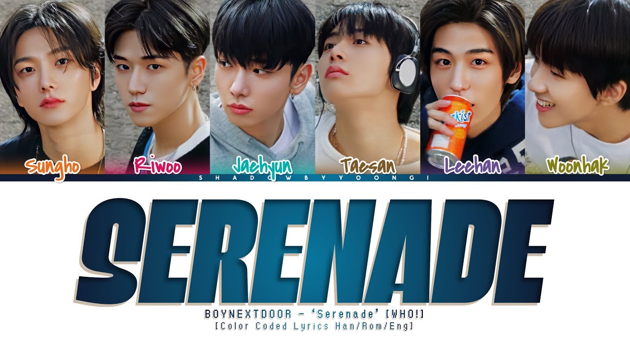 BOYNEXTDOOR 'Serenade' Lyrics [Color Coded Han_Rom_Eng] | ShadowByYoongi