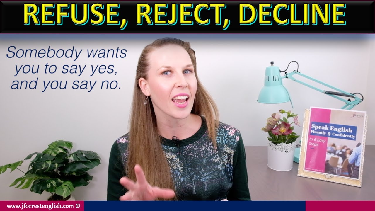 Refuse, Reject, Decline Difference - Basic English Grammar