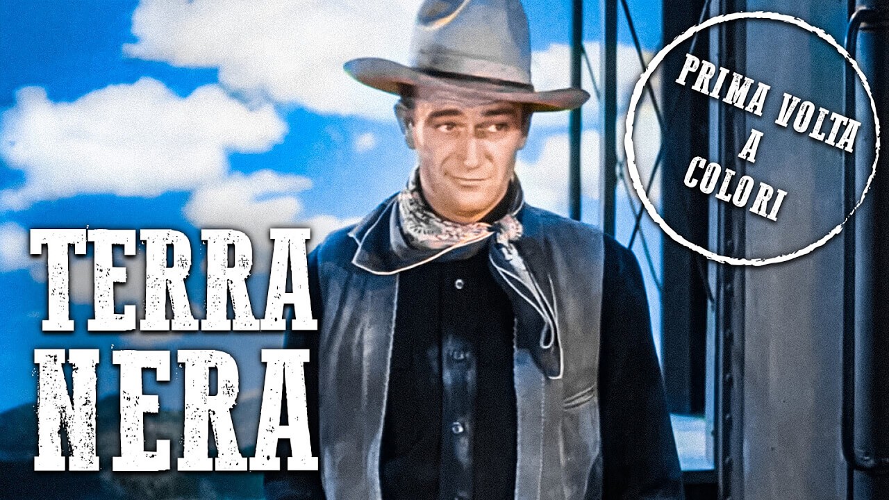 Terra Nera | Western Americano | John Wayne | Italiano | Colorato