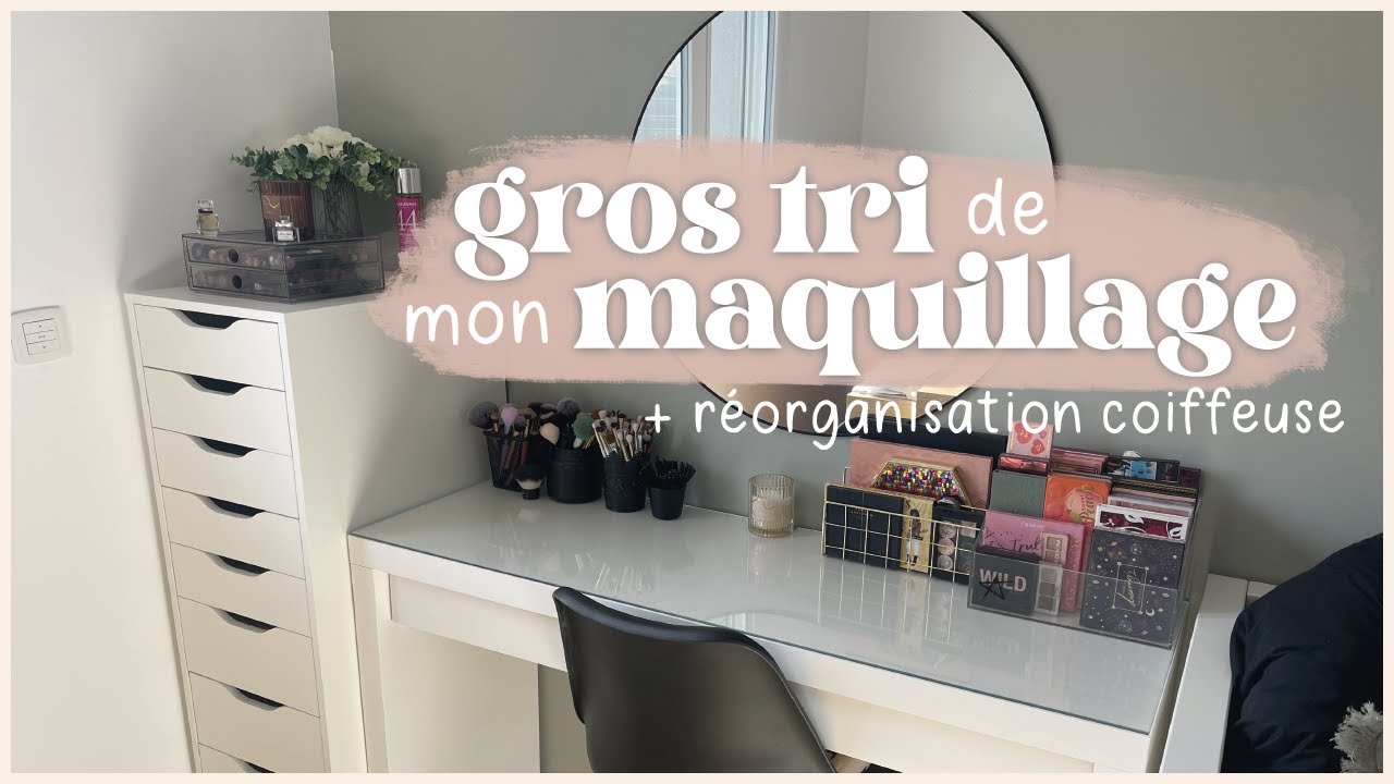 VLOG Mission rangement makeup (tri & réorganisation)