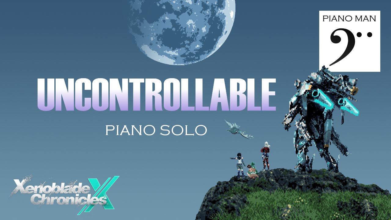 Uncontrollable | Xenoblade Chronicles X piano solo