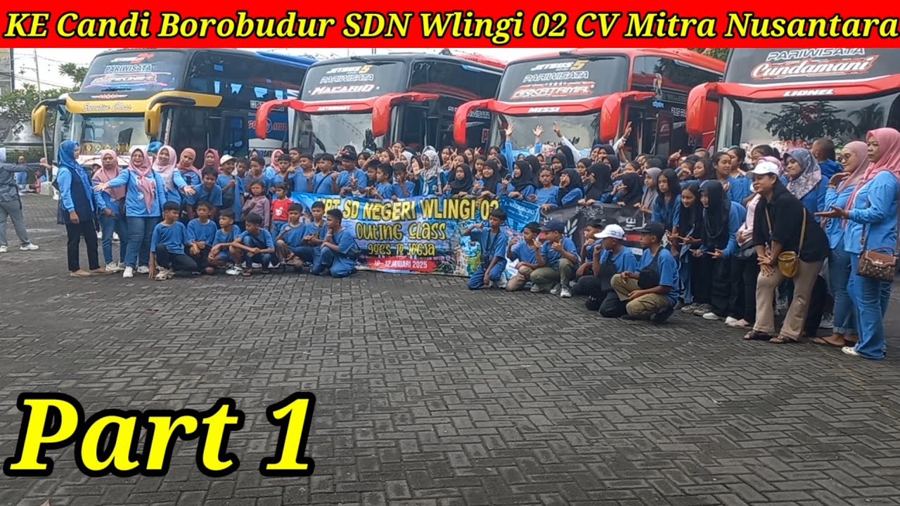 Perjalanan ke Candi Borobudur SDN Wlingi 02 Bersama CV Mitra Nusantara Tour And Trevel Kesamben