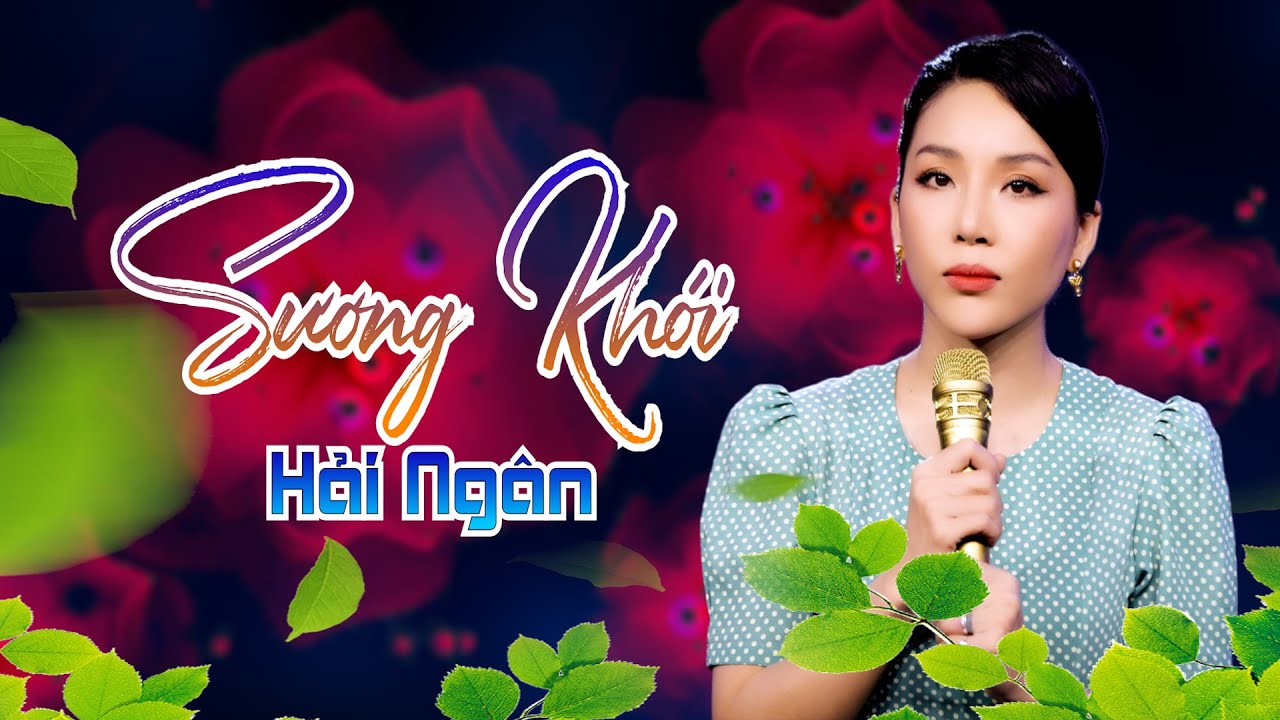 Sương Khói || Hải Ngân ( Tỏa Sáng Sao Đôi THVL ) || Nhạc Xưa Để Đời