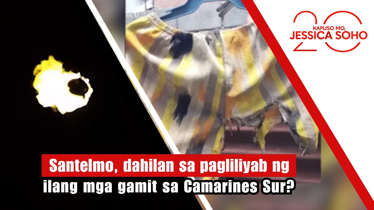 Santelmo, dahilan sa pagliliyab ng ilang mga gamit sa Camarines Sur? | Kapuso Mo, Jessica Soho