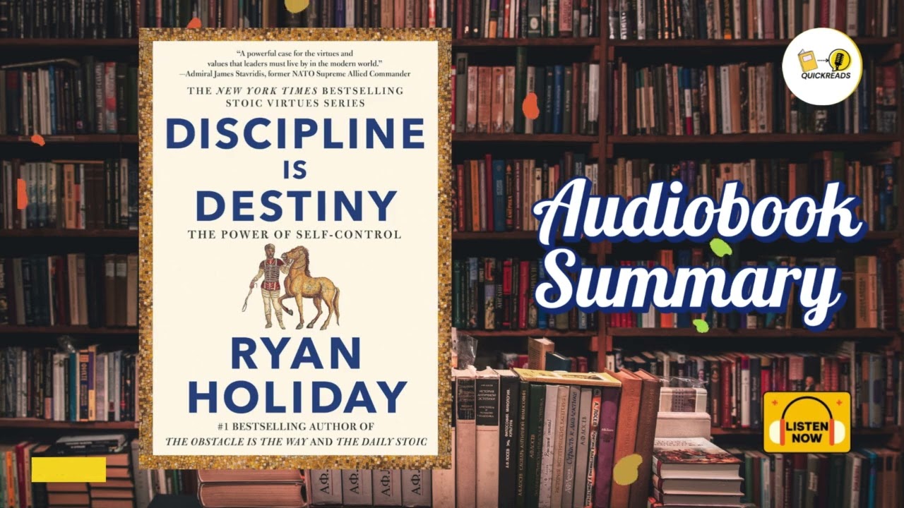 Discipline Is Destiny: The Power of Self-Control by Ryan Holiday (Audiobook Summary)