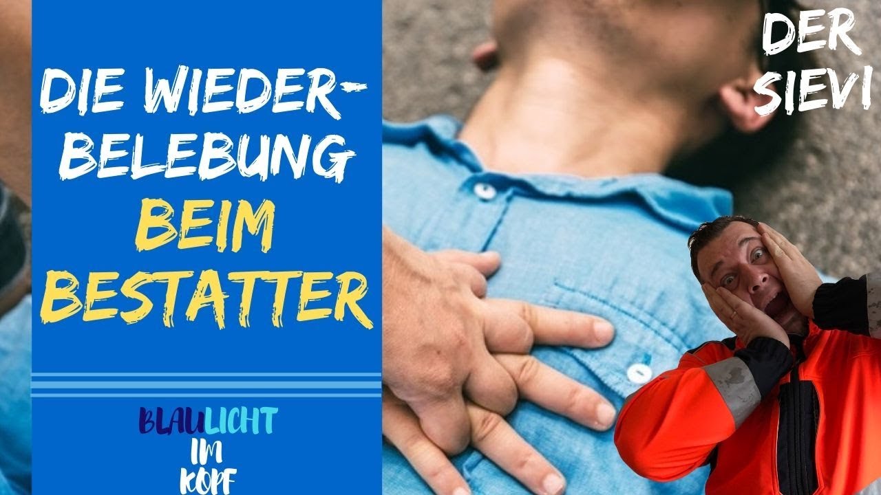 Die Wiederbelebung beim Bestatter