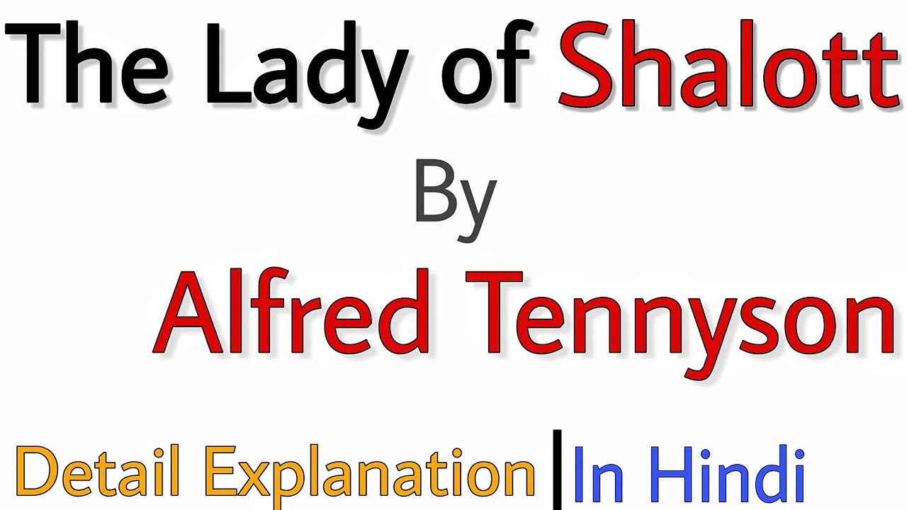 The Lady of Shalott by Alfred Lord Tennyson || Summary and analysis In Hindi