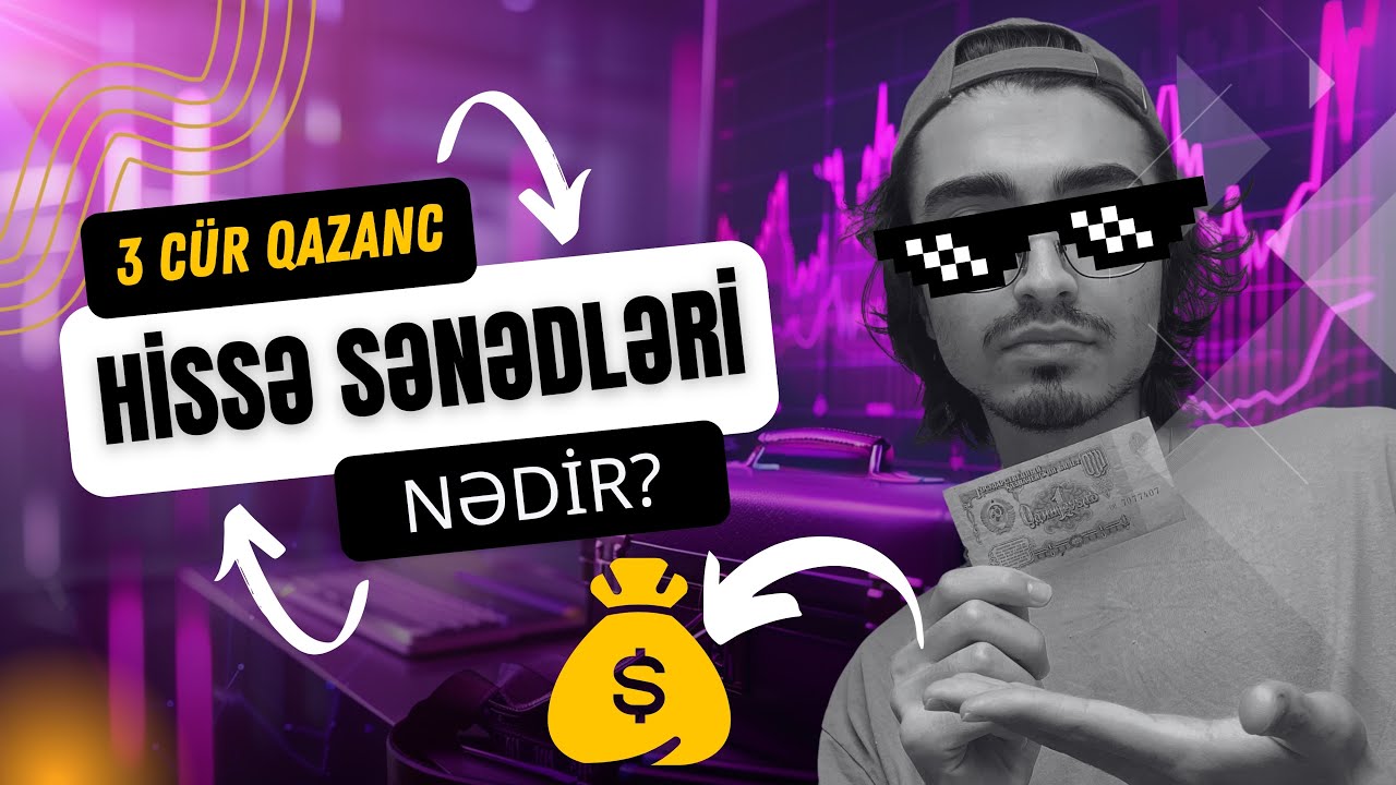Hissə Sənədləri Nədir? 3 C&uuml;r Qazanc! Hissə Sənədlərinə, Səhmlərə Yatırım Etmək #yatırım #qazanc