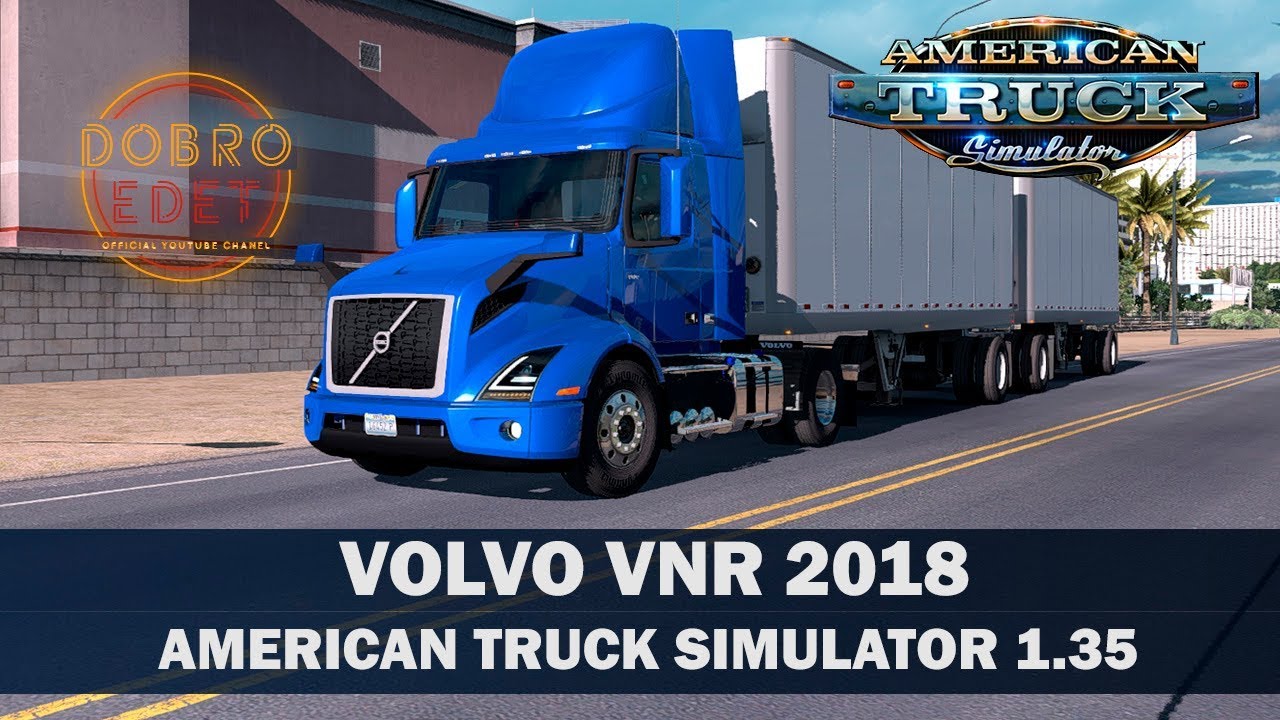 ✅Обзор мода VOLVO VNR 2018 ATS 1.35