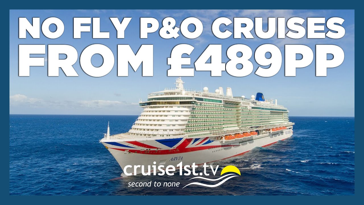 No Fly P&O Cruises from £489pp | Cruise1st