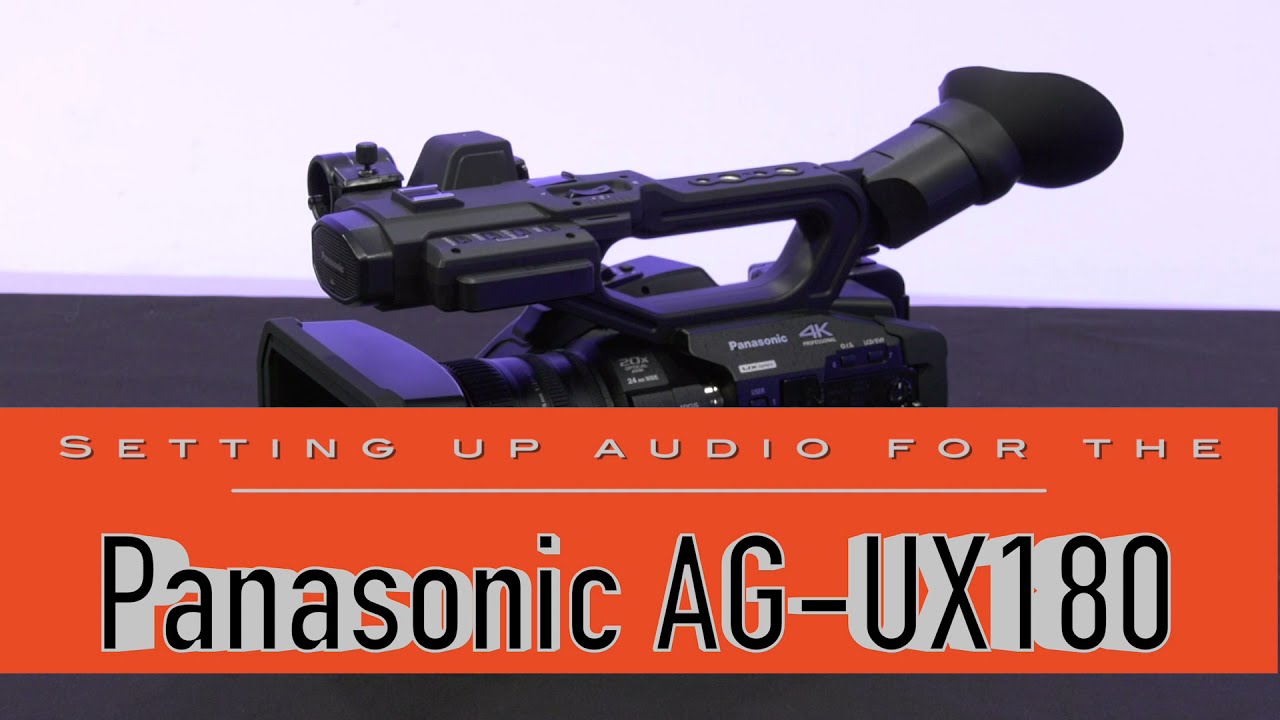 Panasonic AG-UX 180 Training Video: Part 5. Setting up Audio for the Panasonic AG UX180