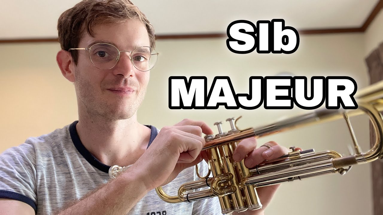 Comment jouer la gamme de Sib Majeur à la trompette ?
