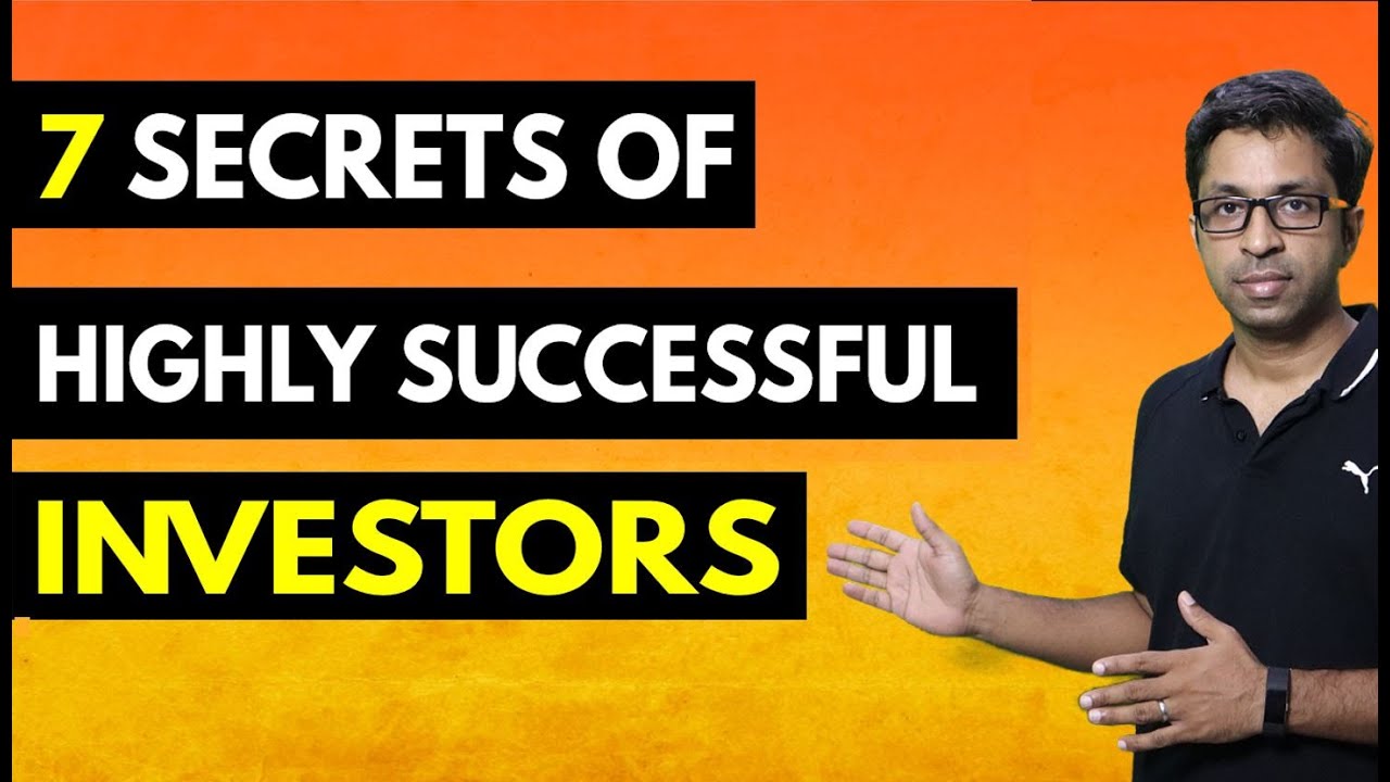 7 Secrets of Highly Successful Investors