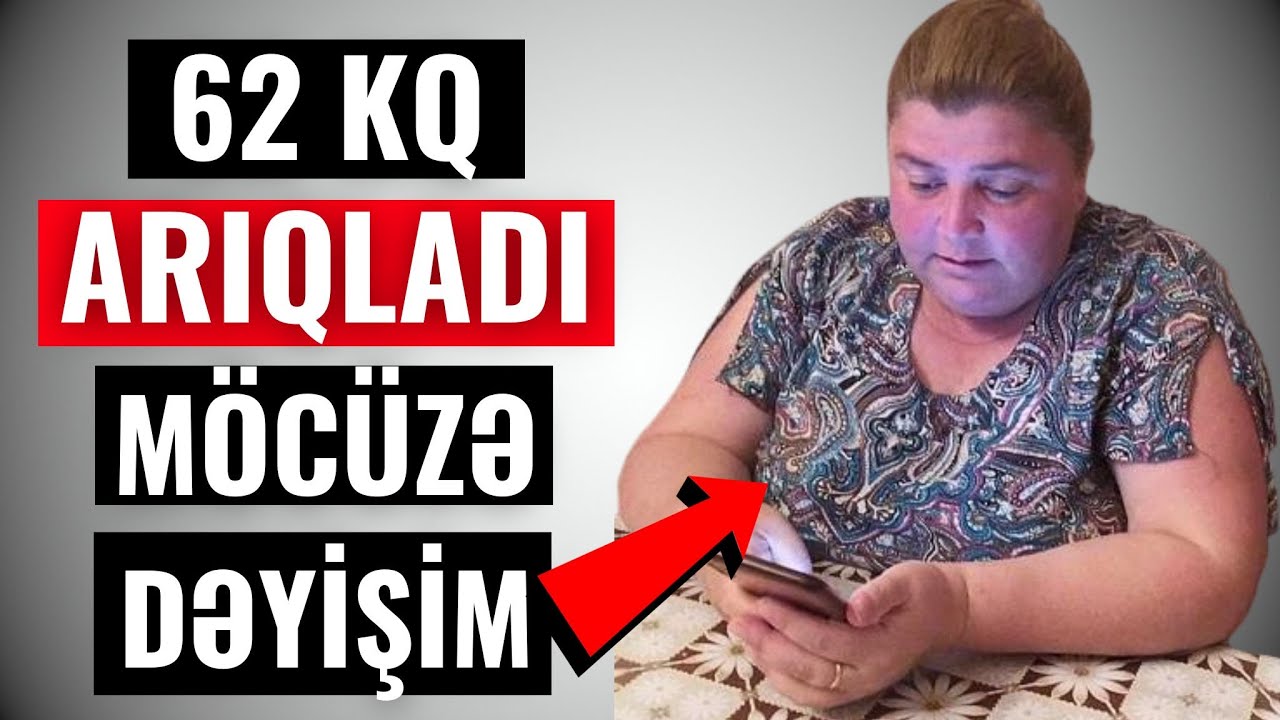 Azərbaycanlı Qadın 62 kiloqram ARIQLADI - Heç kəs onu tanıya bilmədi