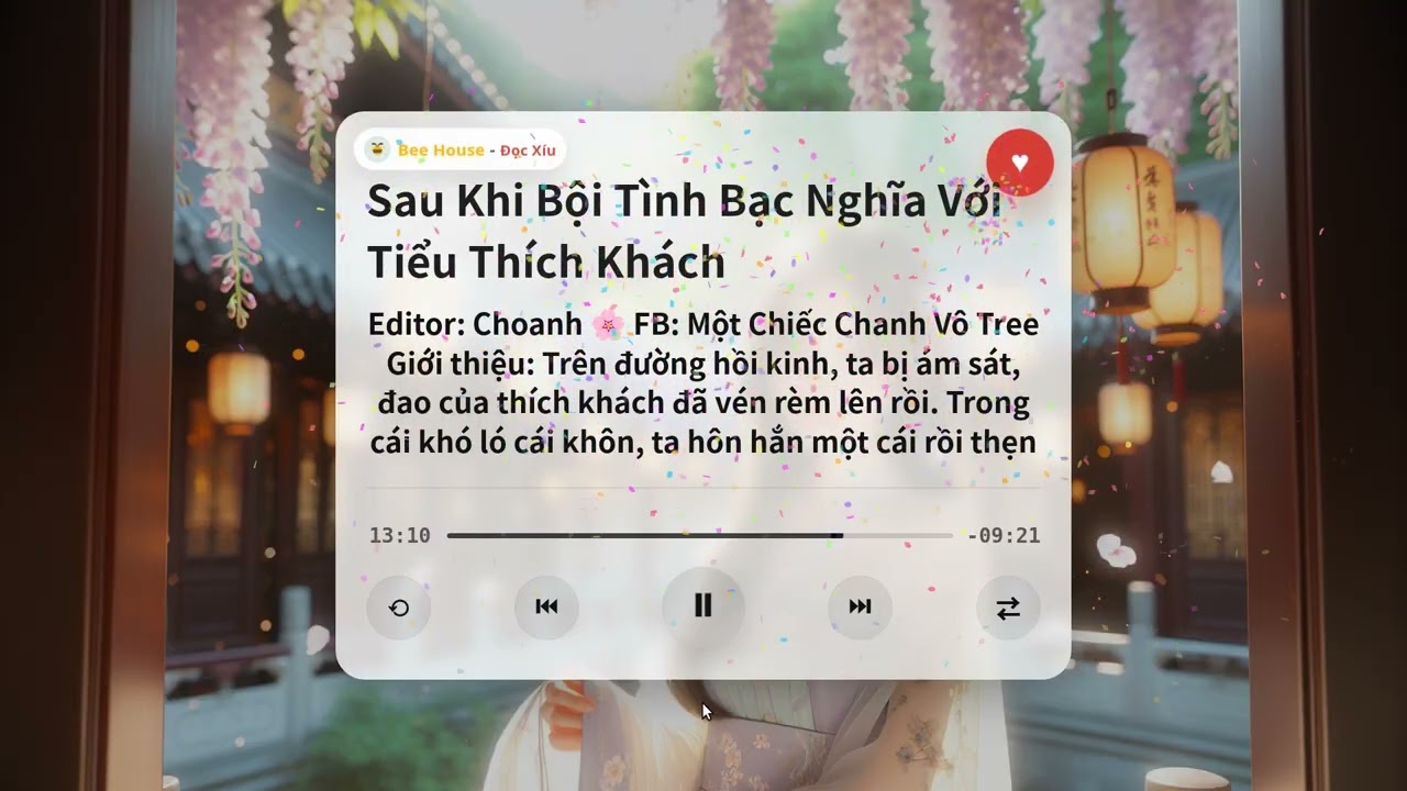 Sau Khi Bội Tình Bạc Nghĩa Với Tiểu Thích Khách | Truyện Audio Nghe Thư Giãn 🌙