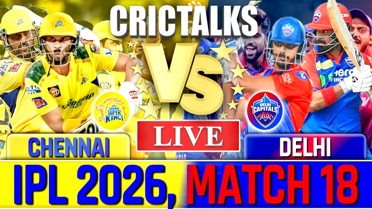🔴 Live: CSK vs DC, IPL 2026, Live match Today, Live Cricket Score, Commentary - 12 Over
