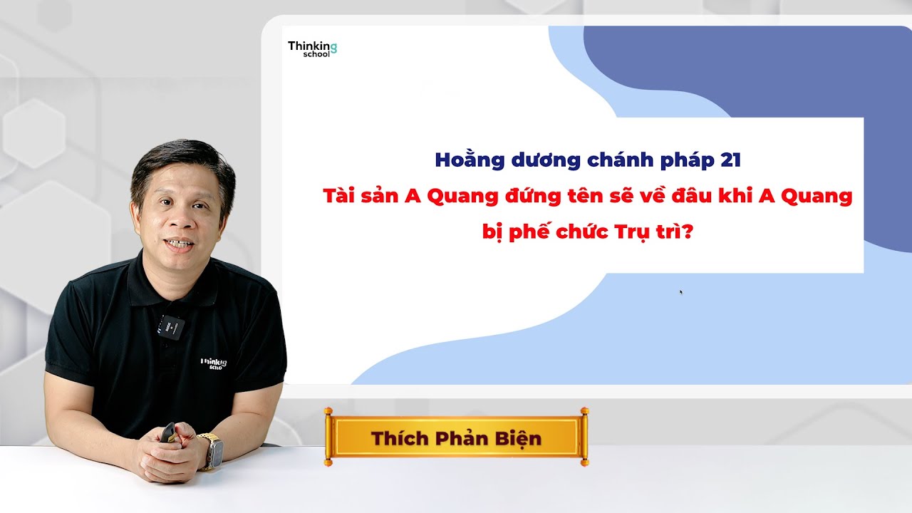 Tài sản A Quang đứng tên sẽ về đâu khi A Quang bị phế chức Trụ trì?
