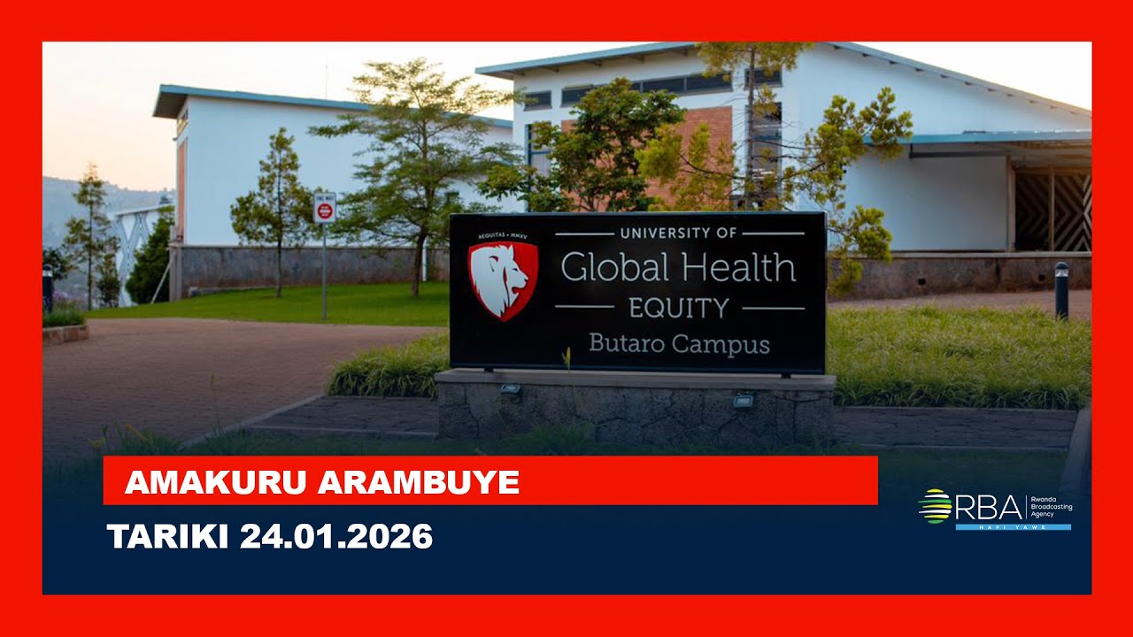 🔴LIVE: AMAKURU ARAMBUYE | Tariki 24 MUTARAMA 2026