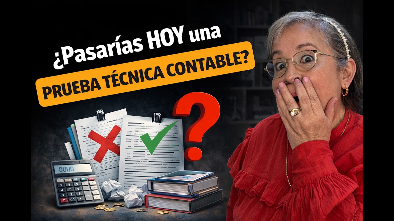 ¿Pasarías HOY una prueba técnica contable?