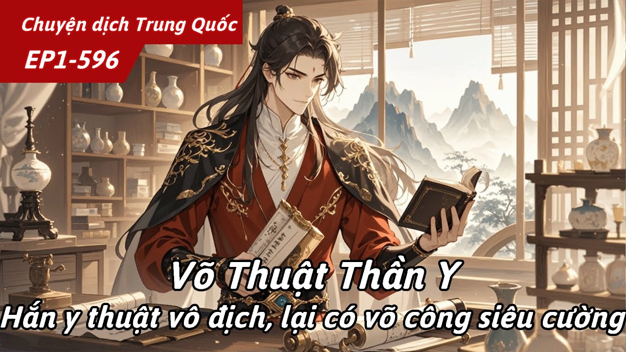 Hoàn Tất"Võ Thuật Thần Y"Hắn y thuật vô địch, lại có võ công siêu cường
