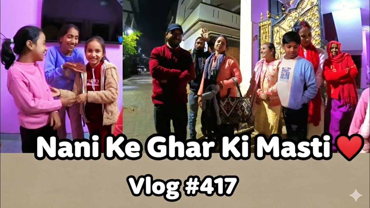 Nani Ke Ghar Ka Safar 🏡 | Bachchon Ki Masti, Dance Aur Special Dinner 🍽️ | Family Vlog