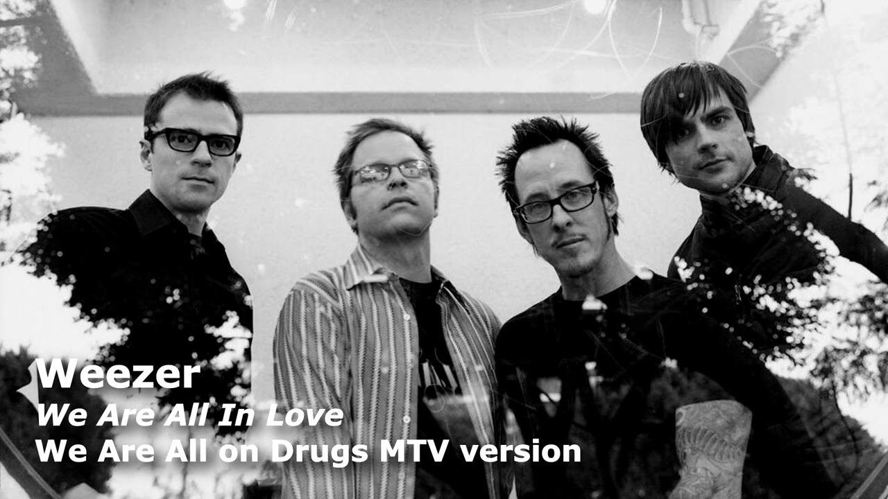 Weezer - We Are All In Love (