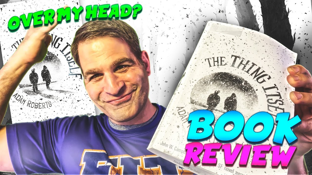 The Thing Itself by Adam Roberts | Book Recommendation | Book Review