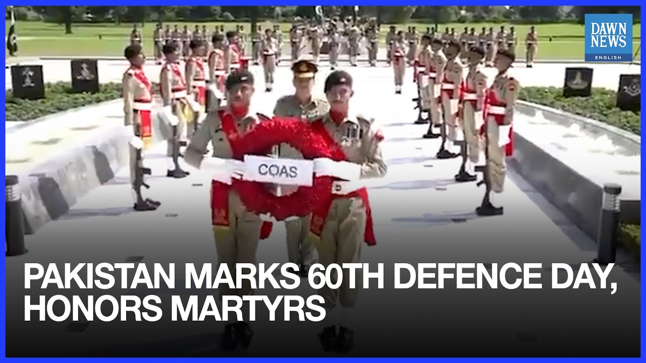 Pakistan Observes 60th Defence Day with Tributes to Soldiers and Martyrs | Dawn News English