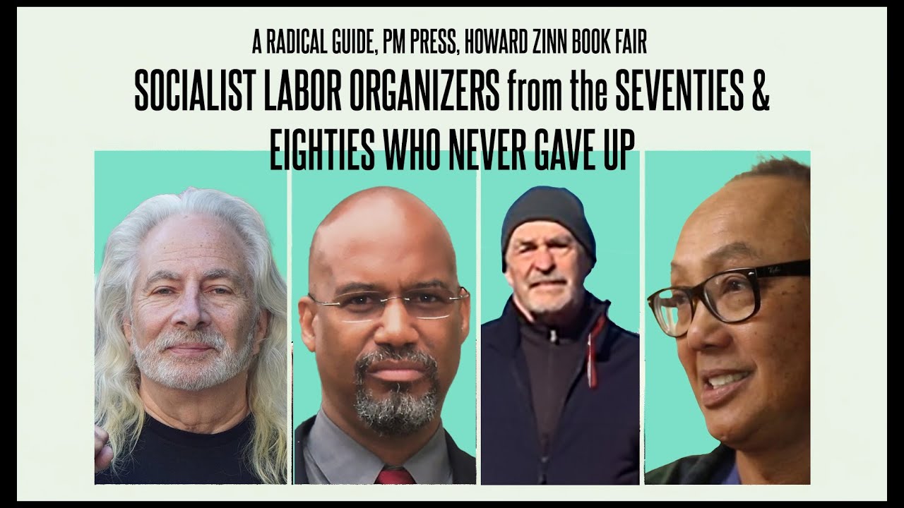 Then & Now – Socialist Labor Organizers from the Seventies & Eighties Who Never Gave Up