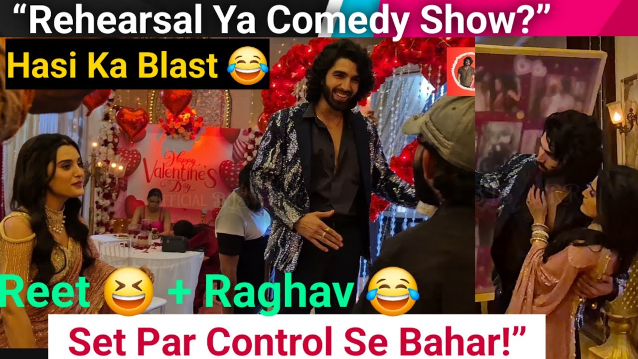 Jaane Anjaane Hum Mile Set BTS 😱 Reet Raghav Rehearsal Mein Achanak Hasi Ka Blast 😂 | Full Dhamal 