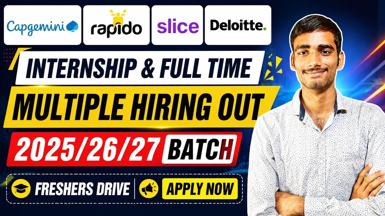 🔥 Capgemini | Rapido | Slice | Deloitte Hiring 2025 | Freshers Internship & Full Time | Apply Now