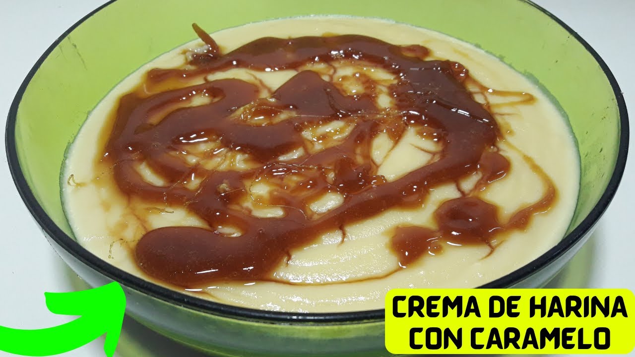 ✅ Como hacer CREMA DE HARINA CON CARAMELO (Casera y F&aacute;cil) 🥇 Receta de CREMA DULCE para Postres