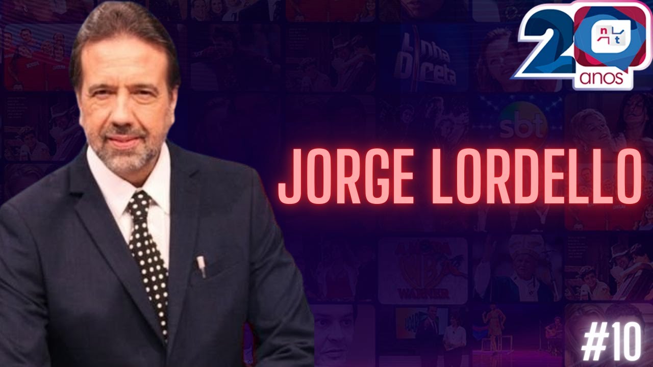 Jorge Lordello | NT 20 Anos #10 de #20