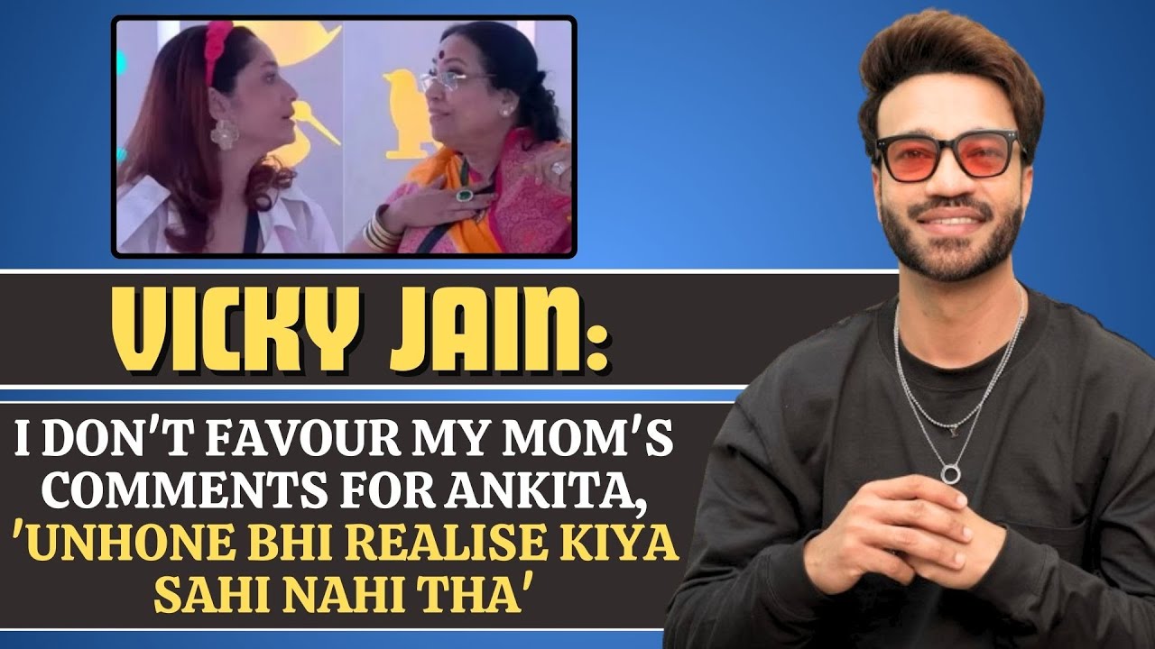 Vicky Jain on divorce rumours, fights, mom's comments for Ankita Lokhande & Sushant Singh Rajput