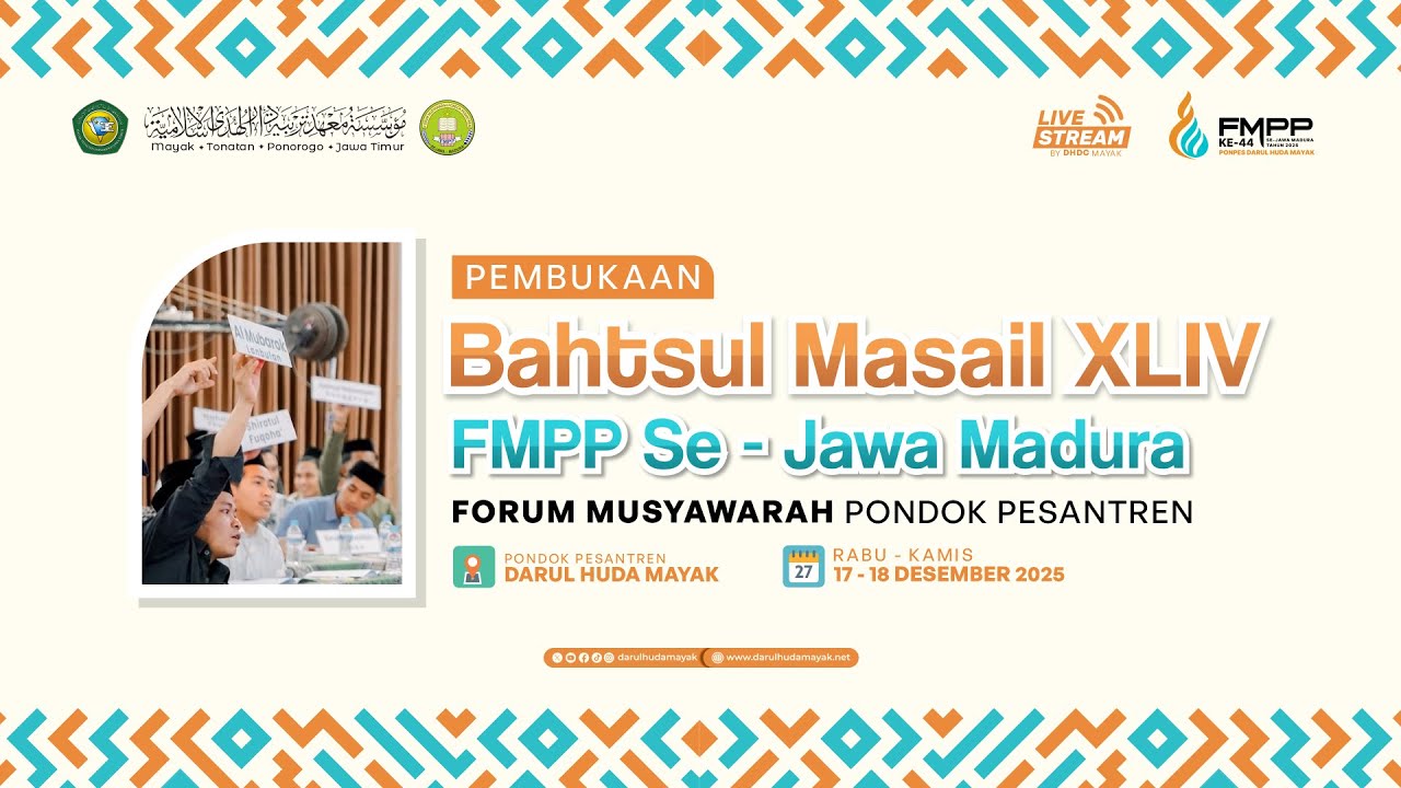 PEMBUKAAN BAHTSUL MASAIL FMPP SE JAWA MADURA KE 44 | DI PON. PES. DARUL HUDA MAYAK
