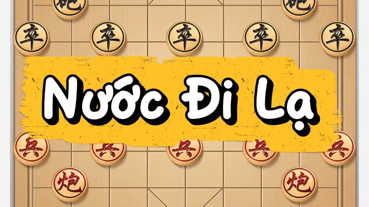 Nước Đi Lạ: một bước lệch pha khiến toàn bộ tính toán đối phương đổ vỡ theo dây chuyền.