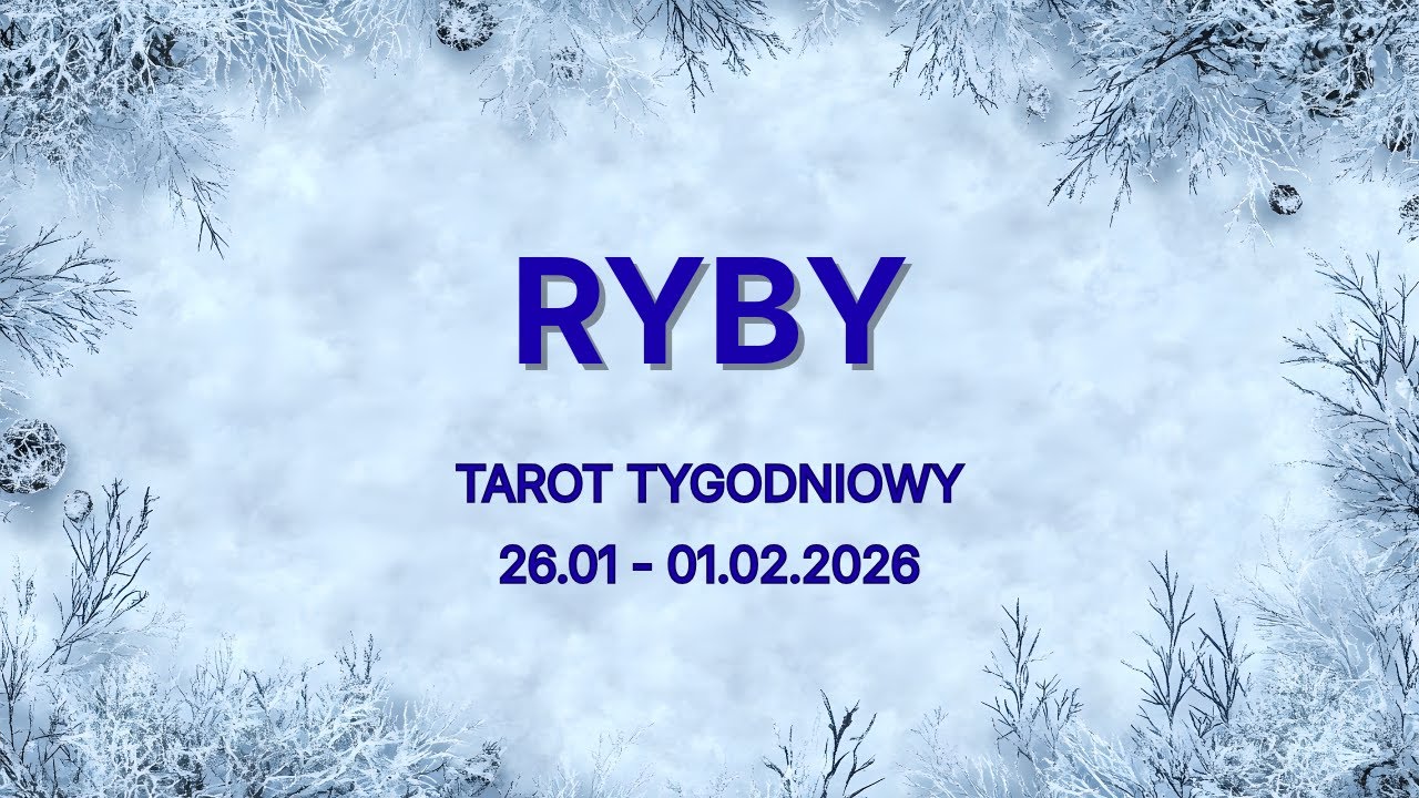 RYBY♓Tarot tygodniowy 🔮26.01-01.02.2026