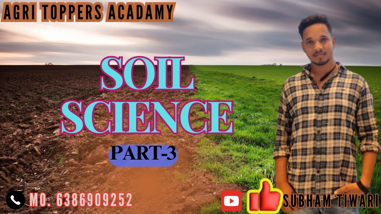 SOIL SCEINCE // PART-3 // MAHAMARATHON // THEORY //  ONESHOT // UPCATET// AGTA  // SUBHAM SIR