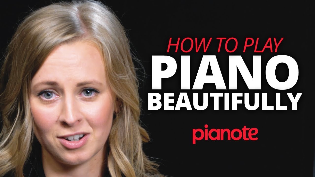 How To Play The Piano Beautifully