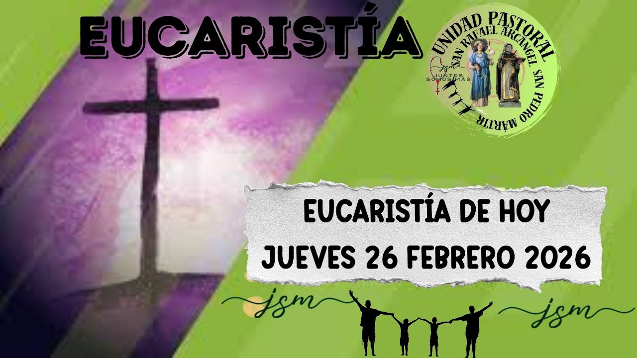 Eucaristía , jueves 1ª Semana de cuaresma.