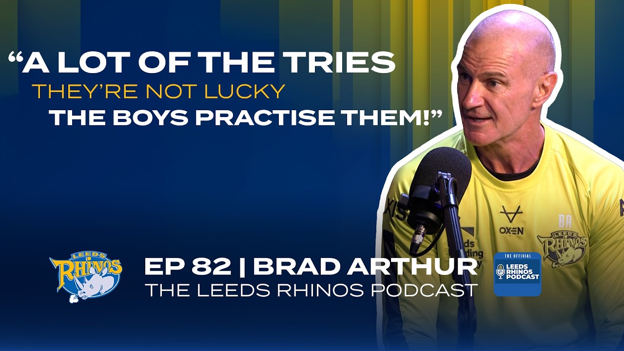Подкаст Leeds Rhinos | Эпизод 82 - Брэд делится эксклюзивным обзором победы над Cas и событий в В...