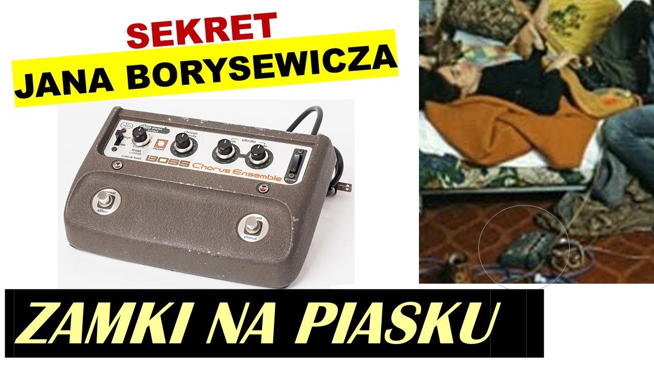 Zamki na Piasku  Brzmienie Jana Borysewicza (cz 1)