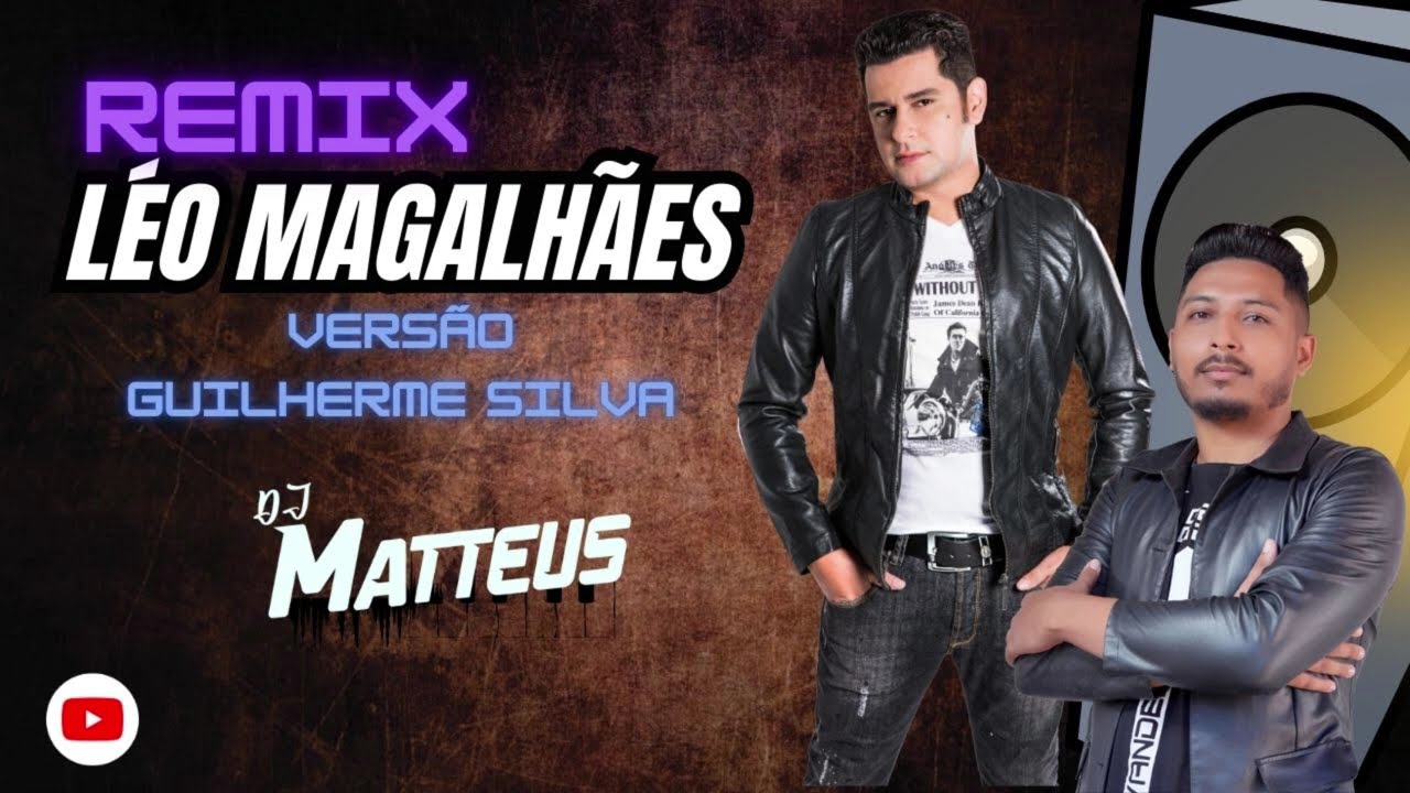 Playlist Remix - Léo Magalhães  Das Antigas  ( VERSÃO GUILHERME SILVA ) DJ MATTHEUS