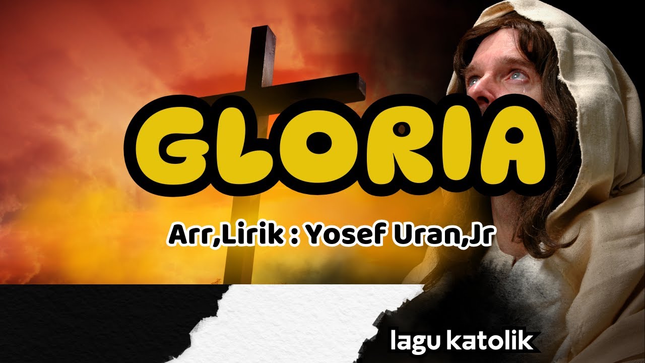 GLORIA || MISA MERIAH || Arr,Lirik : Yosef Uran,Jr