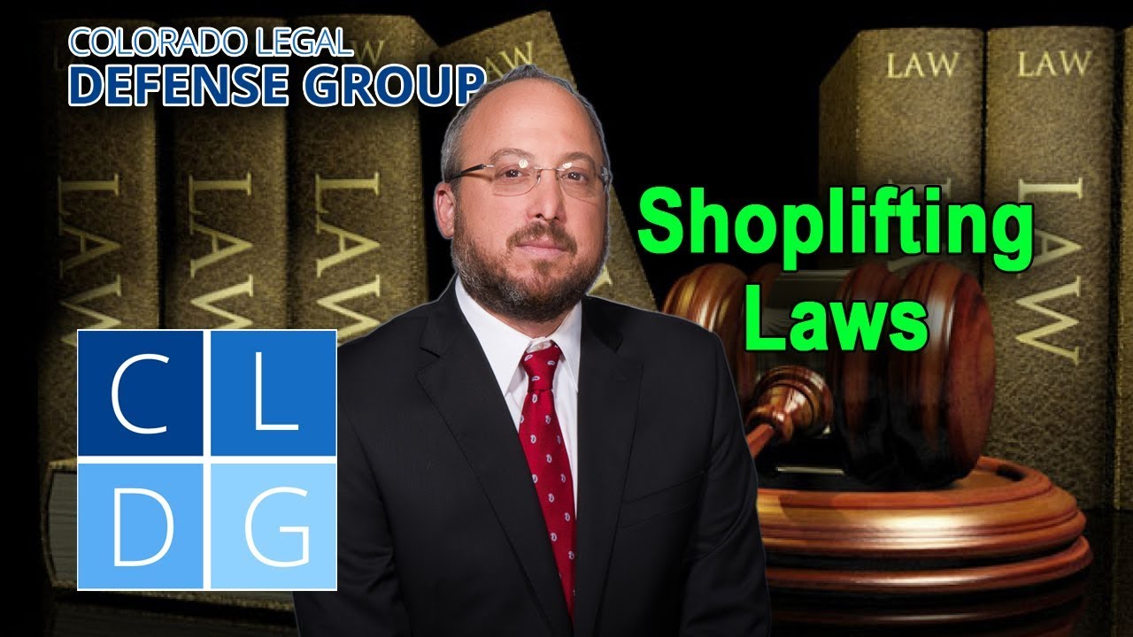 Shoplifting Laws in Colorado - CRS 18-4-406 [2022 UPDATES IN DESCRIPTION]