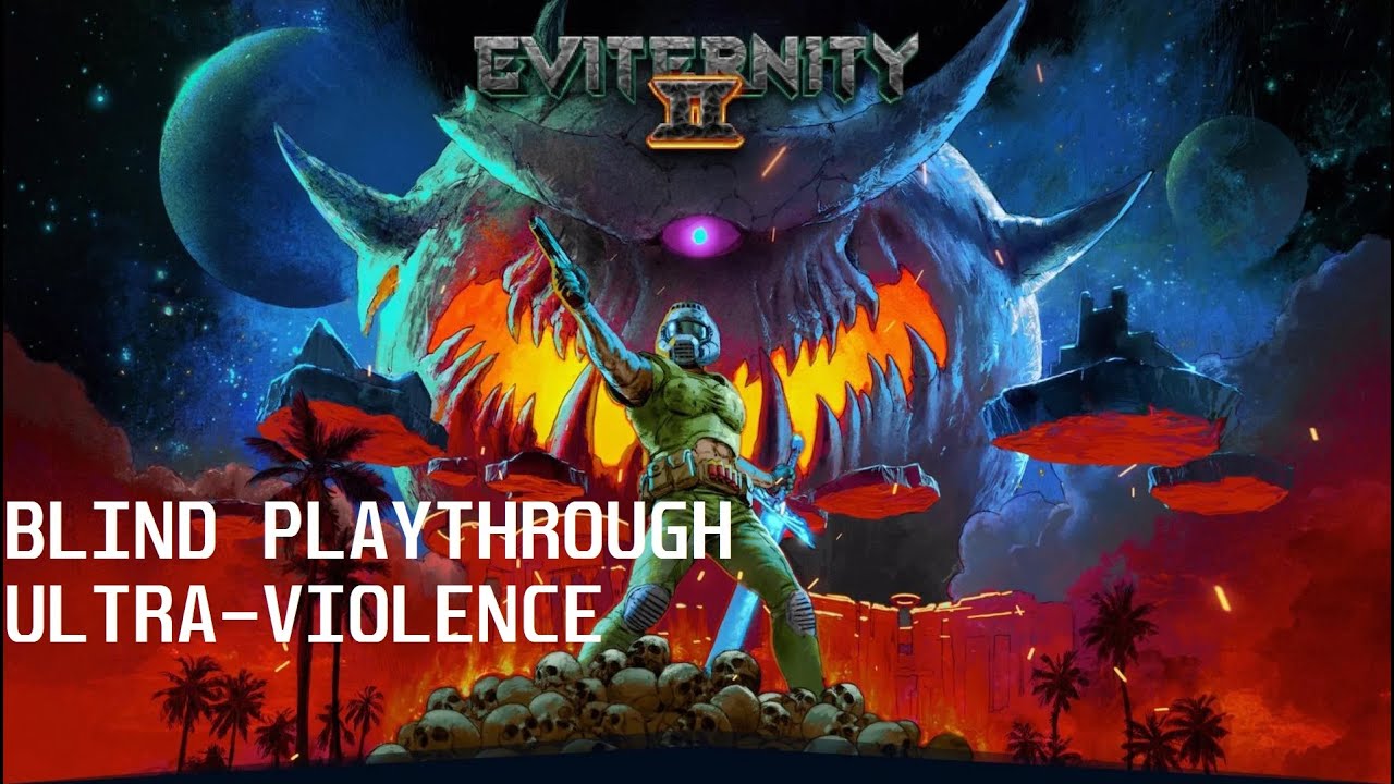 DOOM II: Eviternity 2 (Ultra-Violence) blind playthrough 100% part 1